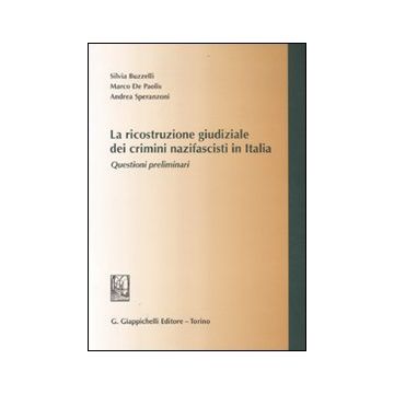 La ricostruzione giudiziale dei crimini nazifascisti in Italia. Questioni preliminari