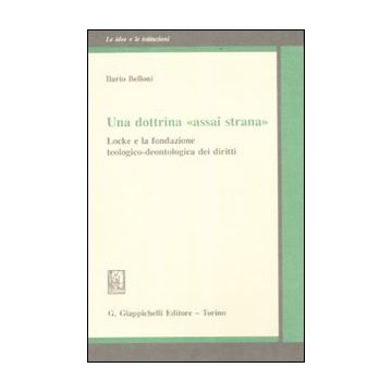 Una dottrina «assai strana». Locke e la fondazione teologico-deontologica dei diritti