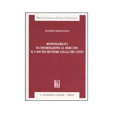 Responsabilità da informazione al mercato: il caso dei revisori legali dei conti