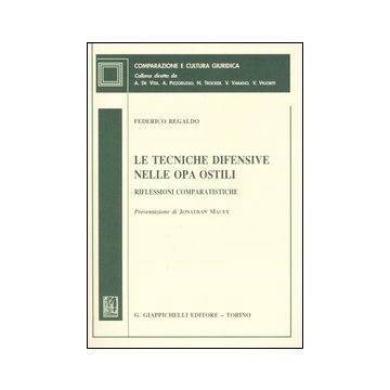 Le tecniche difensive nelle OPA ostili. Riflessioni comparatistiche
