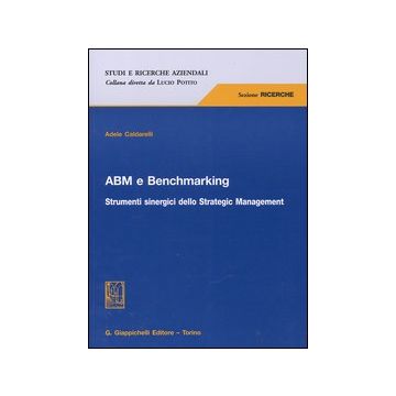 ABM e benchmarking. Strumenti sinergici dello Strategic Management