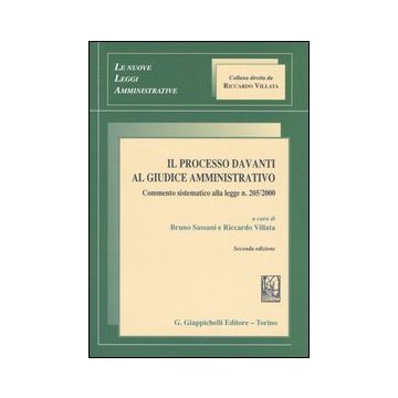 Il processo davanti al giudice amministrativo. Commento sistematico alla legge n. 205/2000