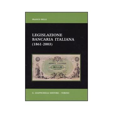 Legislazione bancaria italiana (1861-2003)