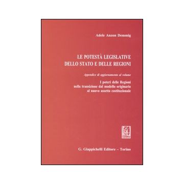 Le potestà legislative dello Stato e delle regioni