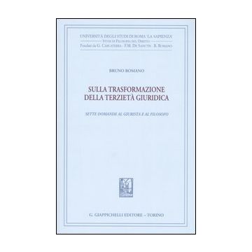 Sulla trasformazione della terzietà giuridica. Sette domande al giurista e al filosofo