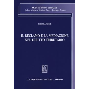 Il reclamo e la mediazione nel diritto tributario