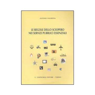 Le regole dello sciopero nei servizi pubblici essenziali