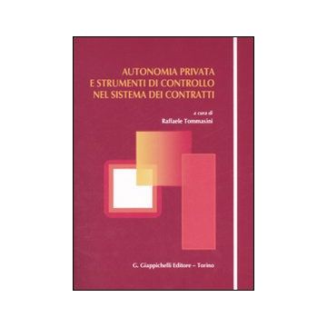 Autonomia privata e strumenti di controllo nel sistema dei contratti