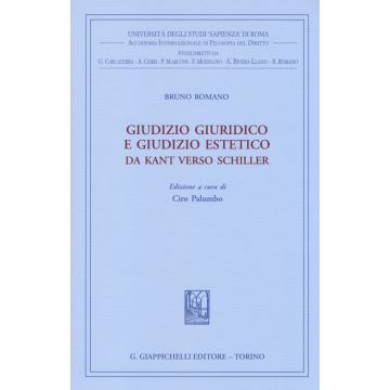 Giudizio giuridico e giudizio estetico. Da Kant verso Schiller