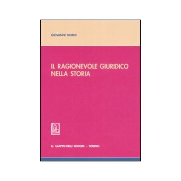 Il ragionevole giuridico nella storia