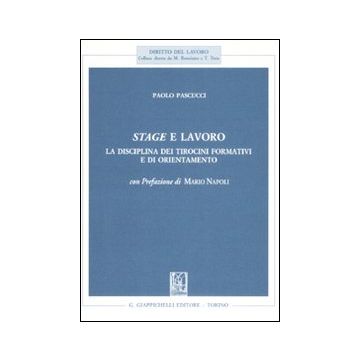 Stage e lavoro. La disciplina dei tirocini formativi e di orientamento