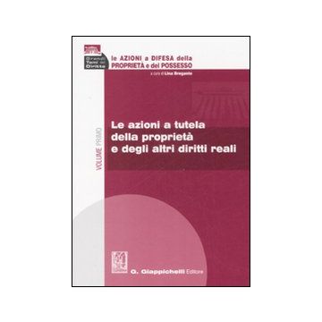 Le azioni a difesa della proprietà e del possesso