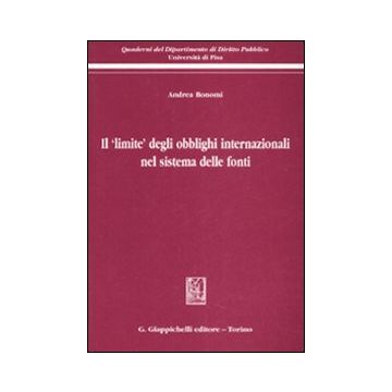 Il «limite» degli obblighi internazionali nel sistema delle fonti