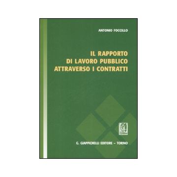 Il rapporto di lavoro pubblico attraverso i contratti