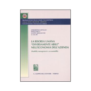 La risorsa umana «diversamente abile» nell'economia dell'azienda. Disability management e accountability
