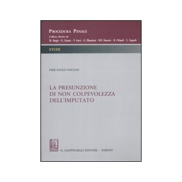 La presunzione di non colpevolezza dell'imputato