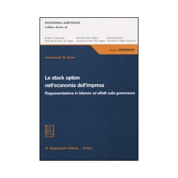 Le stock option nell'economia dell'impresa. Rappresentazione in bilancio ed effetti sulla governance