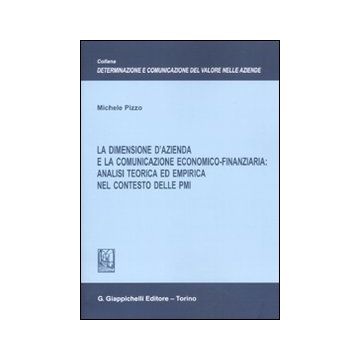 LA dimensione d'azienda e la comunicazione economico-finanziaria: analisi teorica ed empirica nel contesto delle PMI