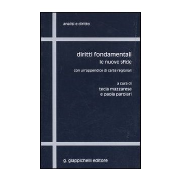 Diritti fondamentali. Le nuove sfide. Con un'appendice di carte regionali
