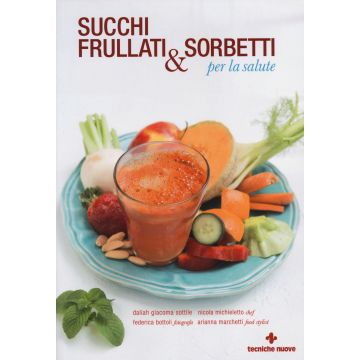 Succhi, frullati e sorbetti per la salute
