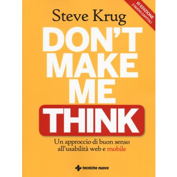 Don't make me think. Un approccio di buon senso all'usabilità web e mobile