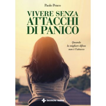 Vivere senza attacchi di panico