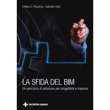 La sfida del BIM. Un percorso di adozione per progettisti e imprese