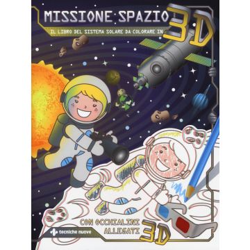 Missione spazio. Il libro del sistema solare da colorare in 3D. Ediz. illustrata. Con occhialini 3D