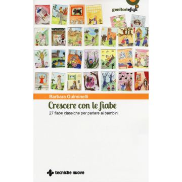 Crescere con le fiabe. 27 fiabe classiche per parlare ai bambini
