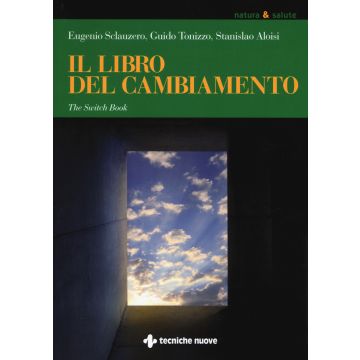 Il libro del cambiamento. The switch book