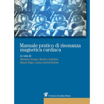 Manuale pratico di Risonanza Magnetica Cardiaca (RM cuore)
