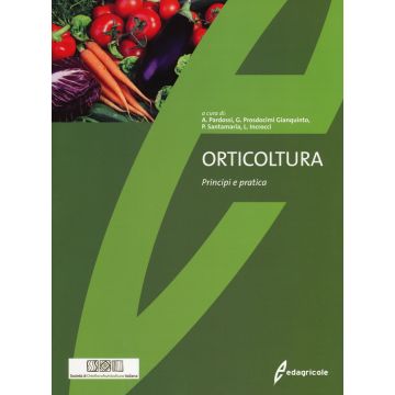 Orticoltura. Principi e pratica