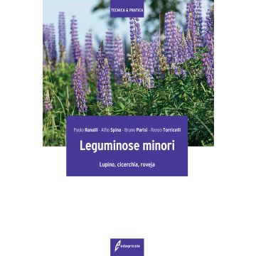 Leguminose minori. Lupino, cicerchia, roveja