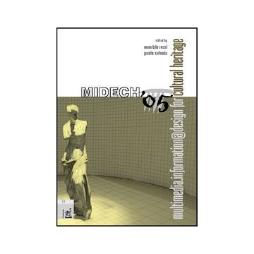 Midech '05. Multimedia.information@design for cultural Heritage '05