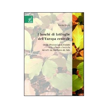 I boschi di latifoglie dell'Europa centrale. Guida fitosociologica fondata sulle colonne sinottiche raccolte da Hartmann & Jahn