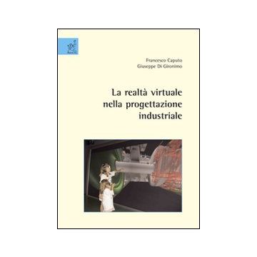 La realtà virtuale nella progettazione industriale