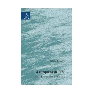 La conquista dell'Est. Pearl S. Buck tra Stati Uniti e Cina