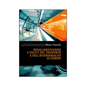 Regolamento e policy del trasporto e dell'intermodalità in Europa