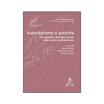 Autoritarismo e autorità. Le dinamiche dell'agire sociale nella società contemporanea