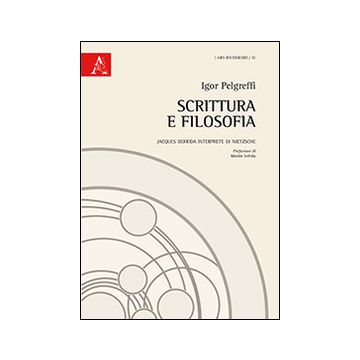 Scrittura e filosofia. Jacques Derrida interprete di Nietzsche