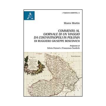Commento al Giornale di un viaggio da Costantinopoli in Polonia di Ruggiero Giuseppe Boscovich