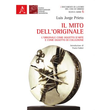 Il mito dell'originale. L'originale come oggetto d'arte e come oggetto di collezione