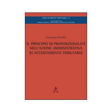 Il principio di proporzionalità nell'azione amministrativa di accertamento tributario