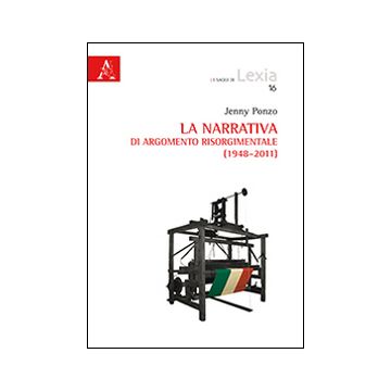 La narrativa di argomento risorgimentale (1948-2011): Sistemi di valori e ruoli tematici-Analisi semiotica dei personaggi