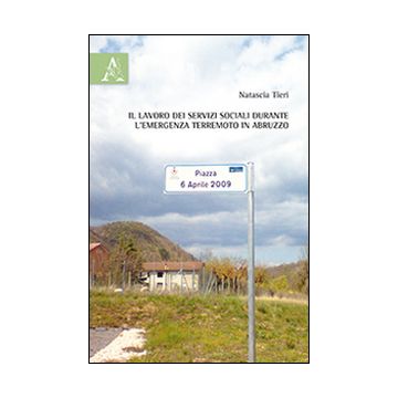 Il lavoro dei servizi sociali durante l'emergenza terremoto in Abruzzo