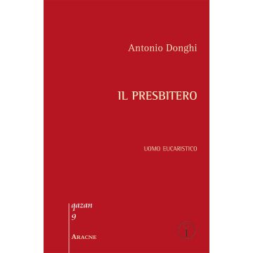 Il presbitero. Uomo eucaristico