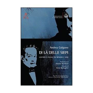 Di là delle siepi. Leopardi e Pascoli tra memoria e nido