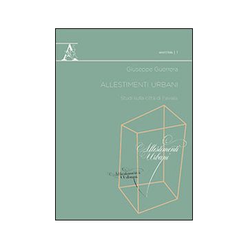 Allestimenti urbani. Studi sulla città di Favara