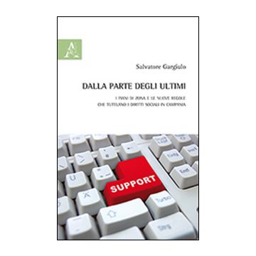 Dalla parte degli ultimi. I piani di zona e le nuove regole che tutelano i diritti sociali in Campania