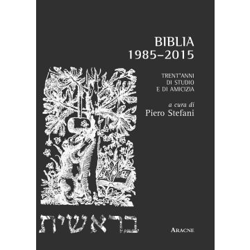 Biblia. 1985-2015. Trenta anni di studio e amicizia